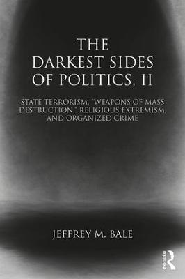 Darkest Sides of Politics, II