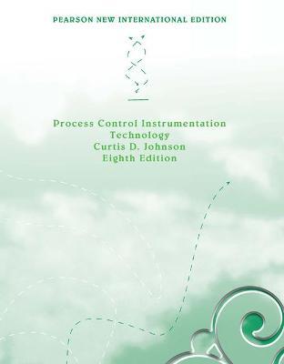 Process Control Instrumentation Technology: Pearson New International Edition