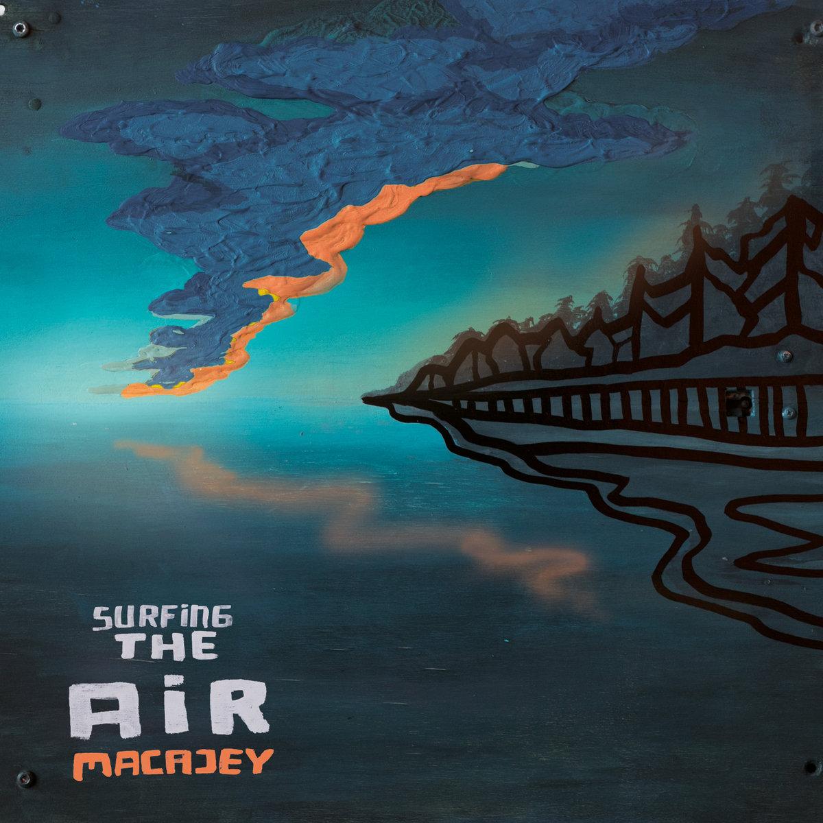 MACAJEY - SURFING THE AIR (2018) CD