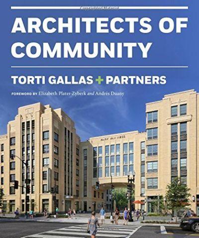TORTI GALLAS + PARTNERS: ARCHITECTS OF COMMUNITY