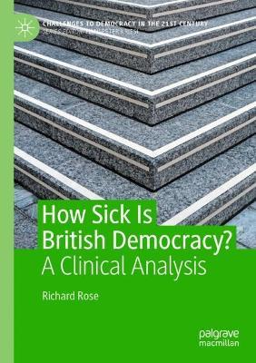 HOW SICK IS BRITISH DEMOCRACY?