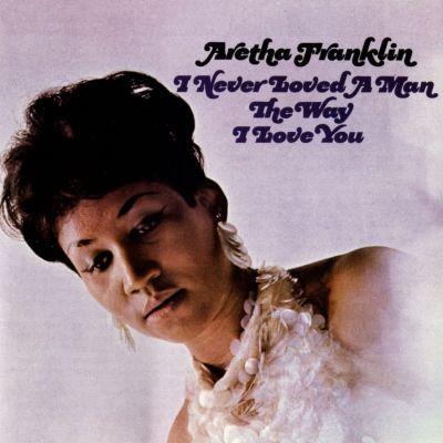 Aretha Franklin - I Never Loved A Man The Way I LoVE YOU (1967) LP