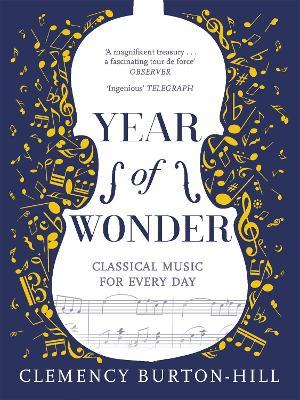 YEAR OF WONDER: CLASSICAL MUSIC FOR EVERY DAY