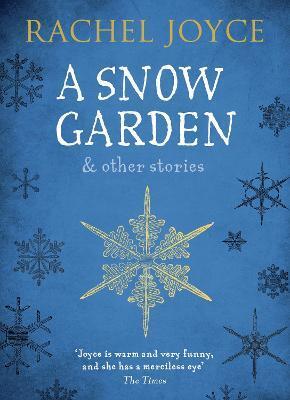 SNOW GARDEN AND OTHER STORIES