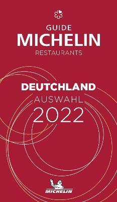 DEUTSCHLAND - THE MICHELIN GUIDE 2022: RESTAURANTS (MICHELIN RED GUIDE)