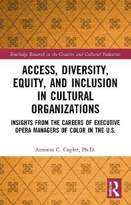 ACCESS, DIVERSITY, EQUITY AND INCLUSION IN CULTURAL ORGANIZATIONS