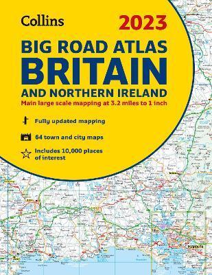 2023 COLLINS BIG ROAD ATLAS BRITAIN AND NORTHERN IRELAND