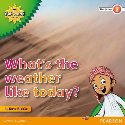 My Gulf World and Me Level 2 non-fiction reader: What's the weather like today?