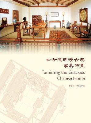 FURNISHING THE GRACIOUS CHINESE HOME