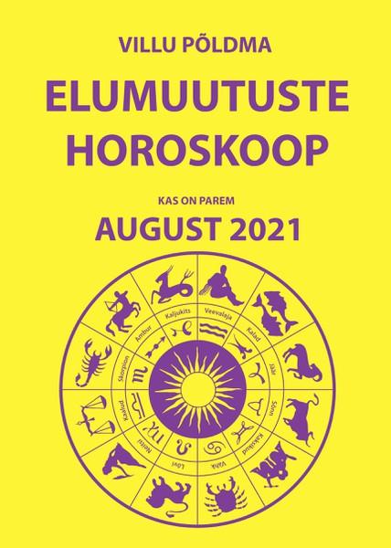E-raamat: Kas on parem august. Elumuutuste horoskoop 2021