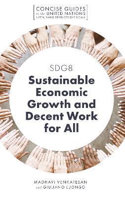 SDG8 - SUSTAINABLE ECONOMIC GROWTH AND DECENT WORK FOR ALL