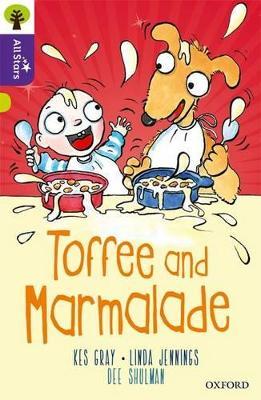 Oxford Reading Tree All Stars: Oxford Level 11 Toffee and Marmalade