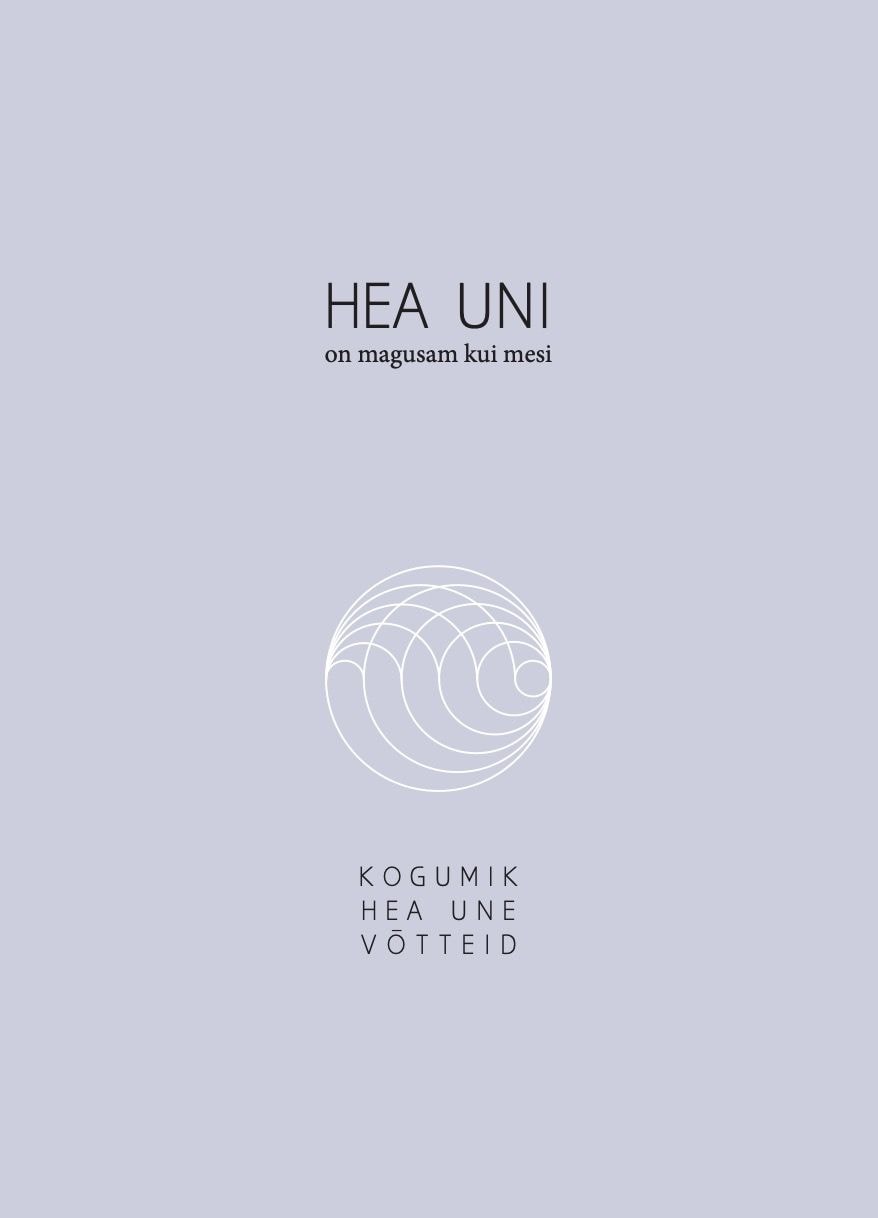 HEA UNI ON MAGUSAM KUI MESI. KOGUMIK HEA UNE VÕTTEID