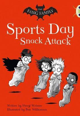 BUG CLUB INDEPENDENT FICTION YEAR TWO GOLD A THE FANG FAMILY: SPORTS DAY SNACK ATTACK
