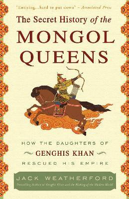 SECRET HISTORY OF THE MONGOL QUEENS