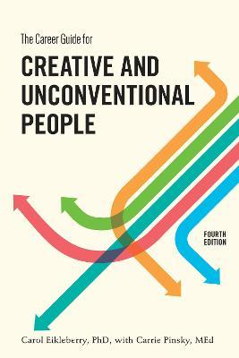 Career Guide for Creative and Unconventional People, Fourth Edition