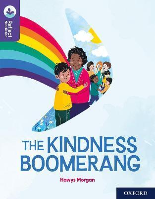 OXFORD READING TREE TREETOPS REFLECT: OXFORD READING LEVEL 11: THE KINDNESS BOOMERANG