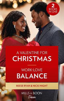 Valentine For Christmas / Work-Love Balance