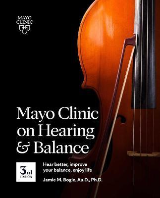 MAYO CLINIC ON HEARING AND BALANCE, 3RD EDITION