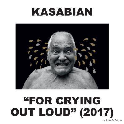 KASABIAN - FOR CRYING OUT LOUD (DELUXE EDITION) (2017) 2CD