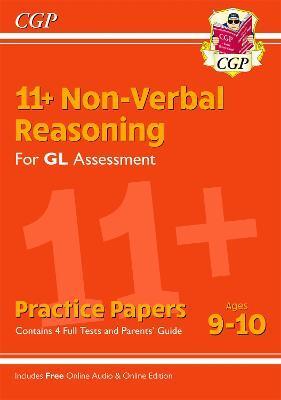 11+ GL NON-VERBAL REASONING PRACTICE PAPERS - AGES 9-10 (WITH PARENTS' GUIDE & ONLINE EDITION)