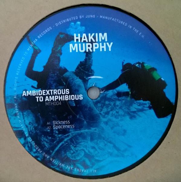 HAKIM MURPHY - AMBIDEXTROUS TO AMPHIBIOUS (2017) 12"