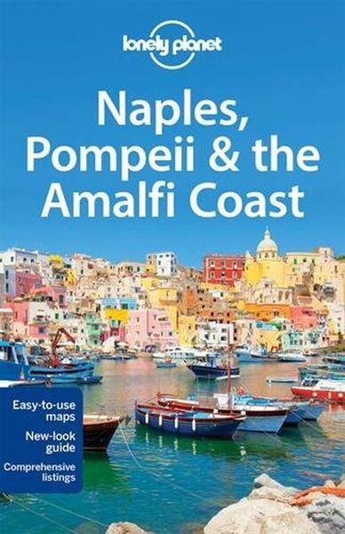 LONELY PLANET: NAPLES, POMPEII & THE AMALFI COAST