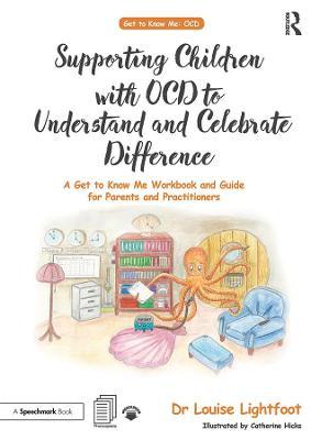 SUPPORTING CHILDREN WITH OCD TO UNDERSTAND AND CELEBRATE DIFFERENCE