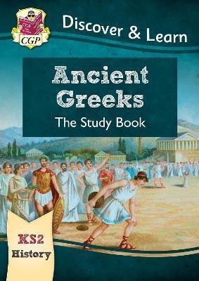 KS2 DISCOVER & LEARN: HISTORY - ANCIENT GREEKS STUDY BOOK