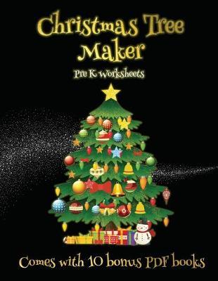 PRE K WORKSHEETS (CHRISTMAS TREE MAKER)