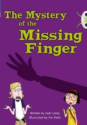 BUG CLUB INDEPENDENT FICTION YEAR 5 BLUE A THE MYSTERY OF THE MISSING FINGER