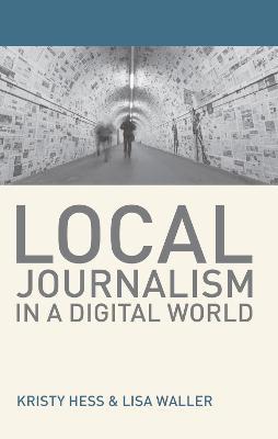 Local Journalism in a Digital World