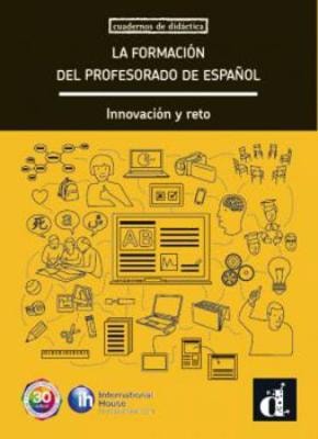 La formacion del profesorado de espanol. Innovacion y reto