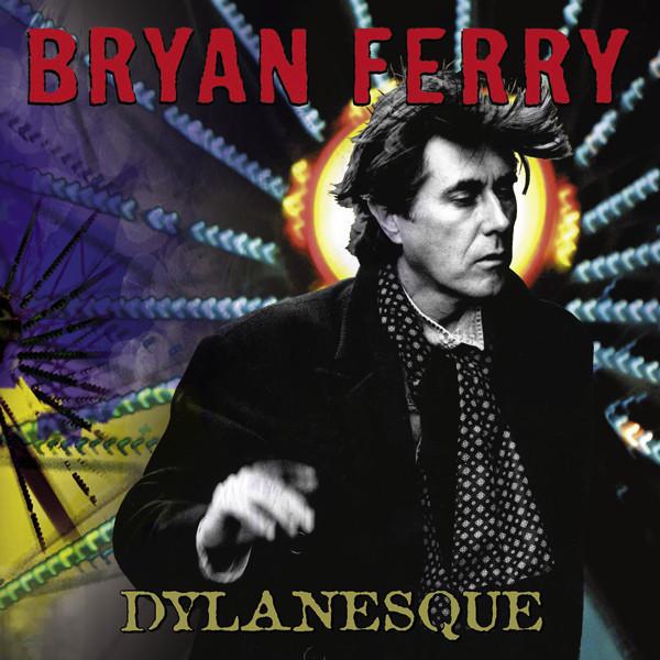 BRYAN FERRY - DYLANESQUE (2007) CD