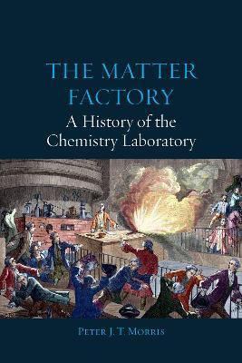 Matter Factory - A History of the Chemistry Laboratory