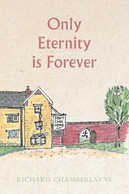 ONLY ETERNITY IS FOREVER