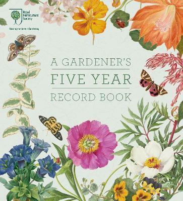 RHS A GARDENER'S FIVE YEAR RECORD BOOK