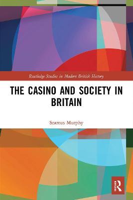 CASINO AND SOCIETY IN BRITAIN