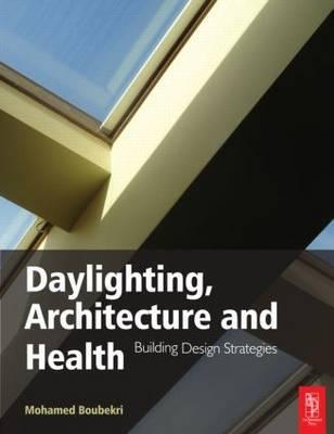 DAYLIGHTING, ARCHITECTURE AND HEALTH