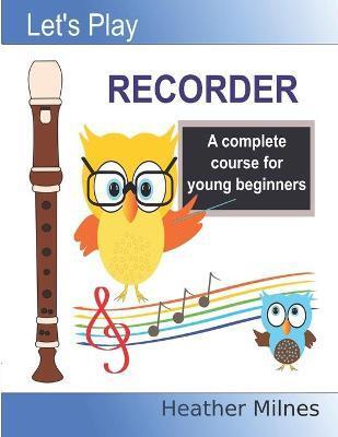 LET'S PLAY RECORDER