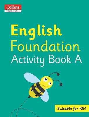 COLLINS INTERNATIONAL ENGLISH FOUNDATION ACTIVITY BOOK A