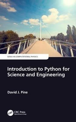 INTRODUCTION TO PYTHON FOR SCIENCE AND ENGINEERING