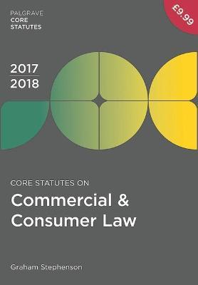 Core Statutes on Commercial & Consumer Law 2017-18