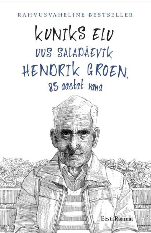 KUNIKS ELU. UUS SALAPÄEVIK. HENDRIK GROEN, 85 AASTAT