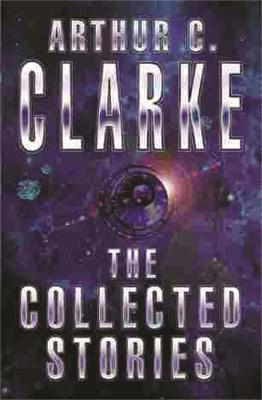 Collected Stories Of Arthur C. Clarke