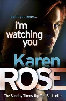 I'M WATCHING YOU (THE CHICAGO SERIES BOOK 2)