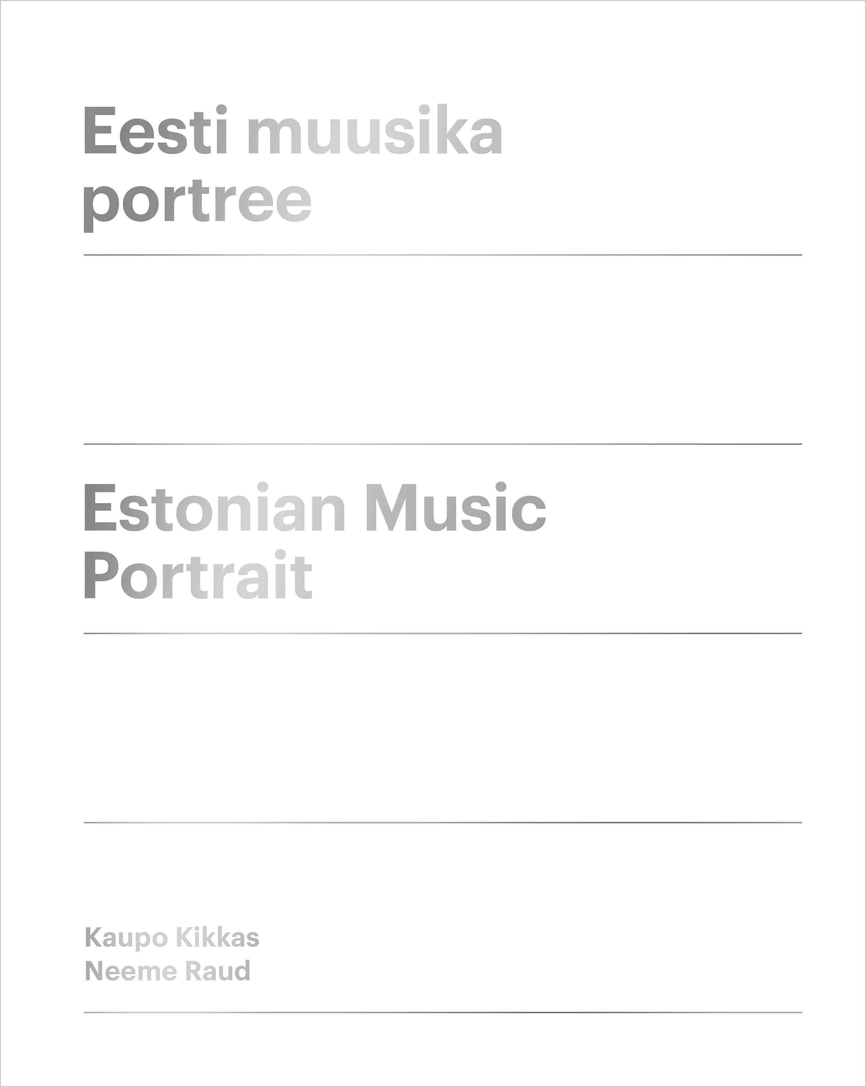 EESTI MUUSIKA PORTREE. ESTONIAN MUSIC PORTRAIT