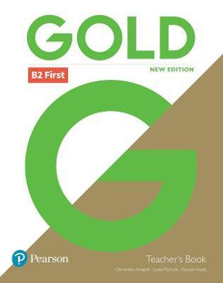 GOLD B2 FIRST NEW EDITION TEACHER'S BOOK WITH PORTAL ACCESS AND TEACHER'S RESOURCE DISC PACK