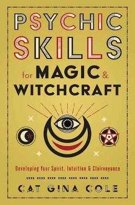 Psychic Skills for Magic & Witchcraft