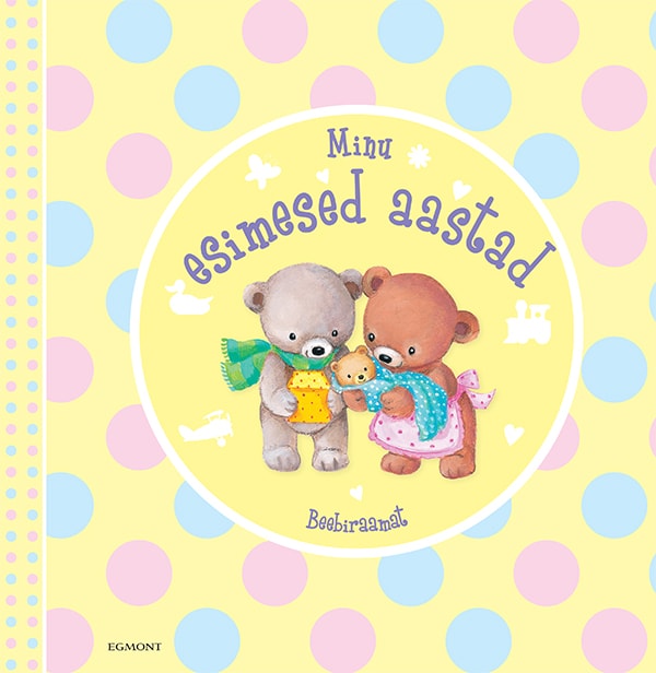 BEEBIRAAMAT. MINU ESIMESED AASTAD